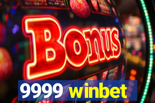 9999 winbet